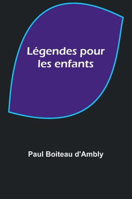 Légendes pour les enfants (French Edition)