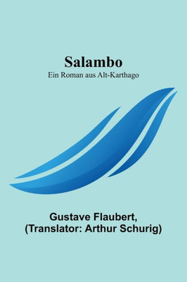 Salambo: Ein Roman aus Alt-Karthago (German Edition)