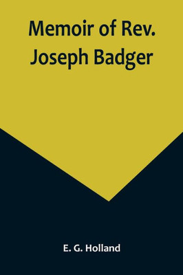 Memoir of Rev. Joseph Badger