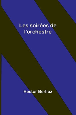 Les soirées de l'orchestre (French Edition)