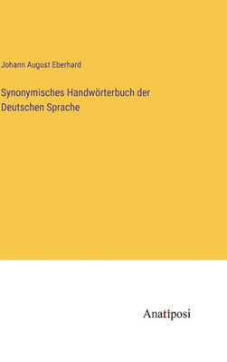 Synonymisches Handwörterbuch der Deutschen Sprache (German Edition)