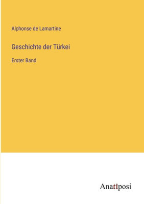 Geschichte der Türkei: Erster Band (German Edition)