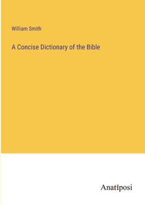 A Concise Dictionary of the Bible