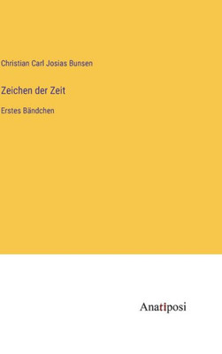 Zeichen der Zeit: Erstes Bändchen (German Edition)