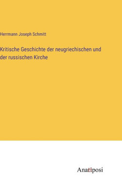 Kritische Geschichte der neugriechischen und der russischen Kirche (German Edition)