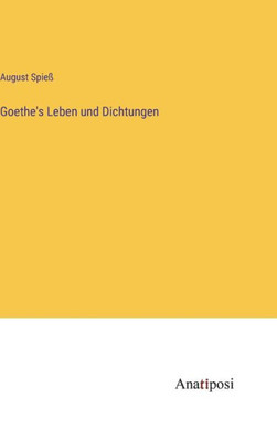 Goethe's Leben und Dichtungen (German Edition)