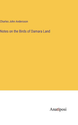 Notes on the Birds of Damara Land