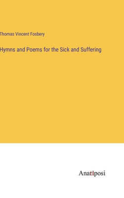 Hymns and Poems for the Sick and Suffering