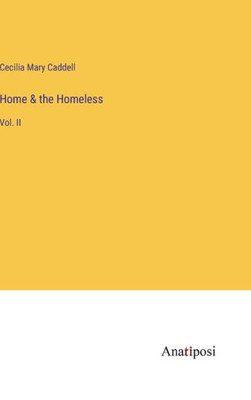 Home & the Homeless: Vol. II