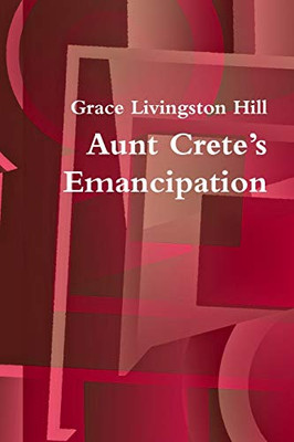 Aunt Crete's Emancipation