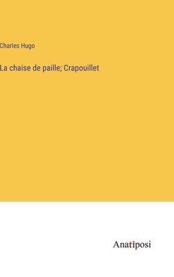 La chaise de paille; Crapouillet (French Edition)