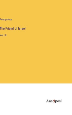 The Friend of Israel: Vol. III