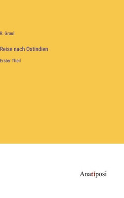 Reise nach Ostindien: Erster Theil (German Edition)