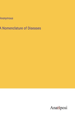 A Nomenclature of Diseases