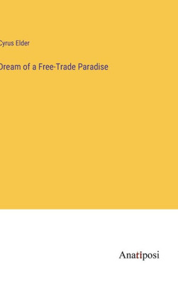 Dream of a Free-Trade Paradise