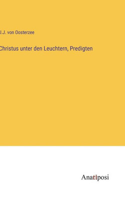 Christus unter den Leuchtern, Predigten (German Edition)