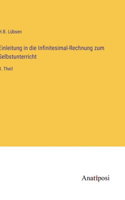 Einleitung in die Infinitesimal-Rechnung zum Selbstunterricht: II. Theil (German Edition)
