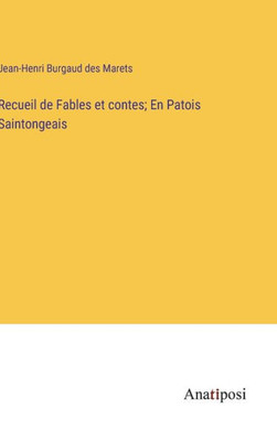 Recueil de Fables et contes; En Patois Saintongeais (French Edition)