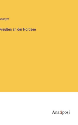 Preußen an der Nordsee (German Edition)