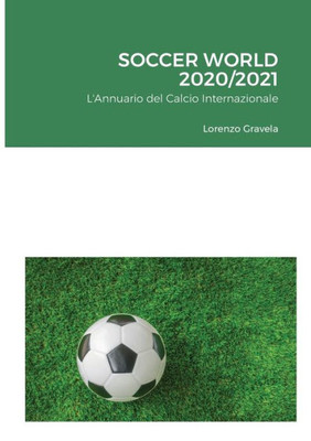 SOCCER WORLD 2020/2021: L'Annuario del Calcio Internazionale (Italian Edition)
