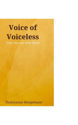 Voice of Voiceless: The voice that was never heard