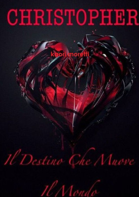 CHRISTOPHER il destino che muove il mondo (Italian Edition)