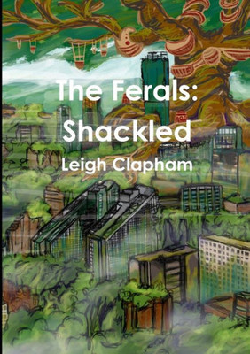 The Ferals: Shackled