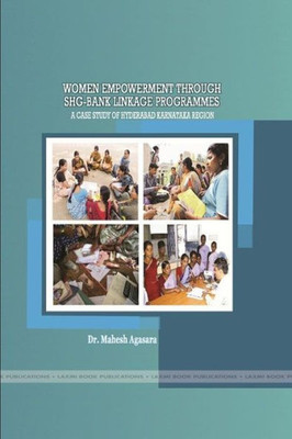Women Empowerment Through Shg-Bank Linkage Programmes -