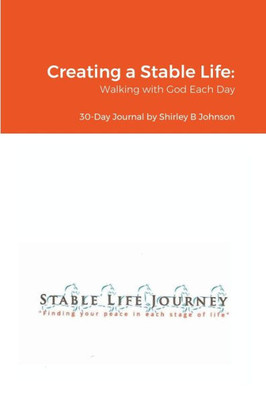 Creating a Stable Life: Walking with God Each Day