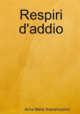 Respiri d'addio (Italian Edition)