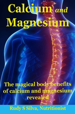 Calcium and Magnesium