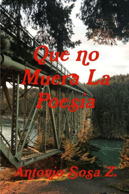 Que no Muera la Poesia (Spanish Edition)