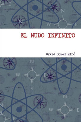 El Nudo Infinito (Spanish Edition)