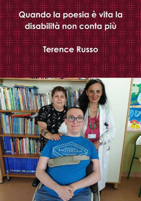 Quando la poesia è vita la disabilità non conta più (Italian Edition)