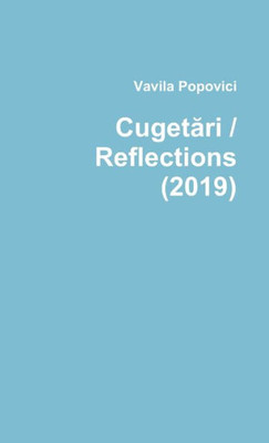 Cugetari / Reflections (2019) (Romanian Edition)