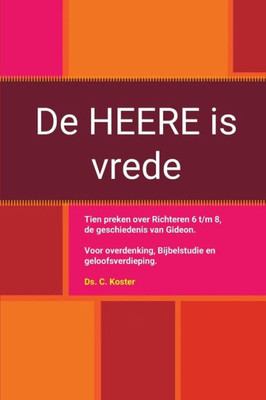 De HEERE is vrede (Dutch Edition)