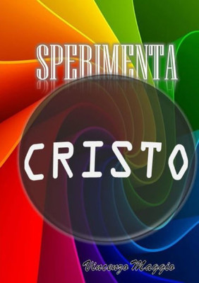 Sperimenta Cristo (Italian Edition)