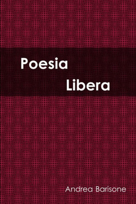 Poesia Libera (Italian Edition)