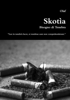 Skotìa - Bisogno di Tenebra (Italian Edition)