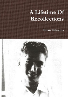 A Lifetime Of Recollections