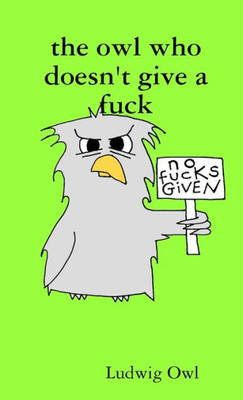 the owl who doesn't give a fuck