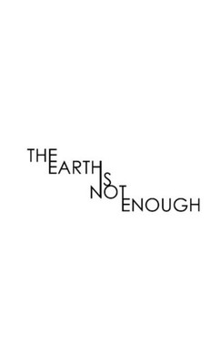 The Earth is not enough