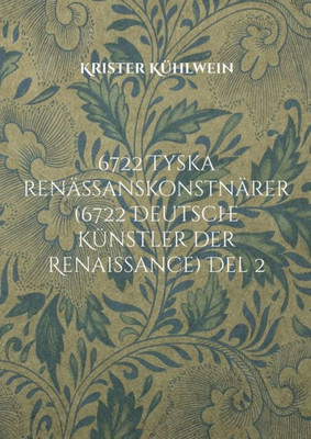 6722 Tyska renässanskonstnärer (6722 Deutsche Künstler der Renaissance) Del 2 (Swedish Edition)
