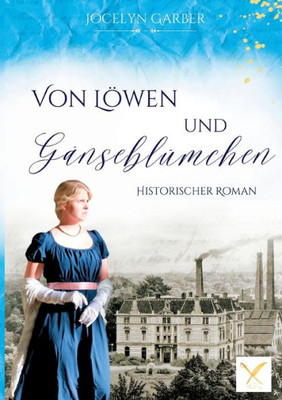 Von Löwen und Gänseblümchen (German Edition)