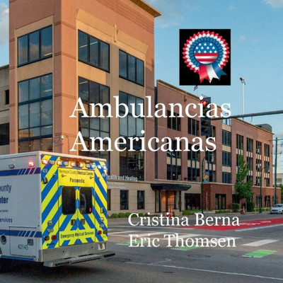 Ambulancias americanas (Spanish Edition)