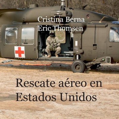 Rescate aéreo en Estados Unidos (Spanish Edition)