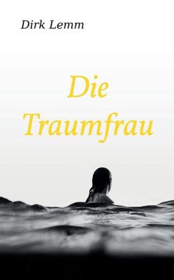 Die Traumfrau (German Edition)