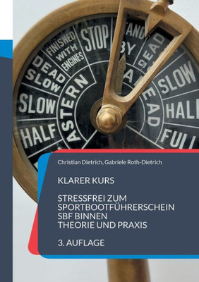 Klarer Kurs: Stressfrei zum Sportbootführerschein Binnen - Theorie und Praxis (German Edition)