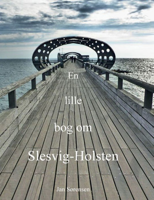 En lille bog om Slesvig-Holsten (Danish Edition)