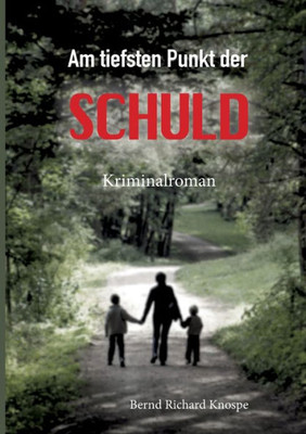 Am tiefsten Punkt der Schuld (German Edition)